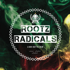 Rootz Radicals - Israel [Lian Outta Den EP 2015]