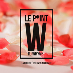 Dj Whyne - Le Point W (Sweet US)