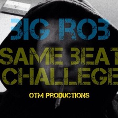 BigRob - Same Beat Challenge