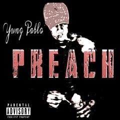Preach - Yung Pablo