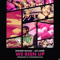 HighDefRazjah Ft Lex Luger - We Been Up  [Prod By HighDefRazjah]