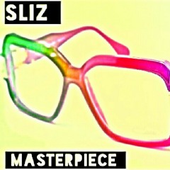 Sliz-Masterpiece Flow