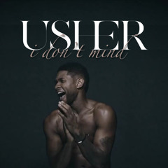 Usher I Dont Mind  (Jersey Club Remix)