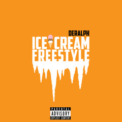 Deralph - Ice Cream [Freestyle](Prod. Jay Oliver)