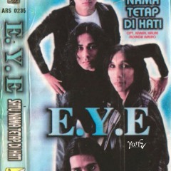 Eye - Satu Nama Tetap Dihati