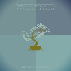Insect Society - Made In Sweden - OSC 1 Mix (Bonzai Basiks)