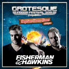 FISHERMAN & HAWKINS for Grotesque 2015 , Guestmix