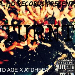 ATD ACE X ATD HEEM TURNT