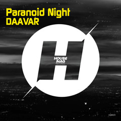 Daavar - Paranoid Night (Original Mix) out Now!