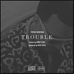 French Montana - Trouble