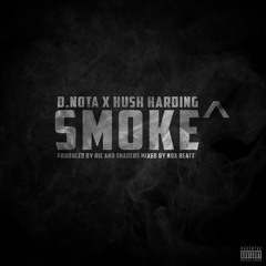Smoke ^ FT Hush Harding [Mixed by Nox Beatz]