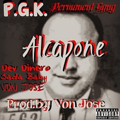 Alcapone - Dev Dinero SadaBaby Von Jose "Permanent Gang"
