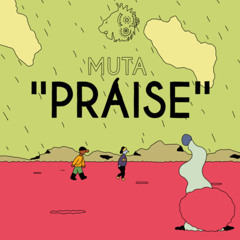 Muta - Praise
