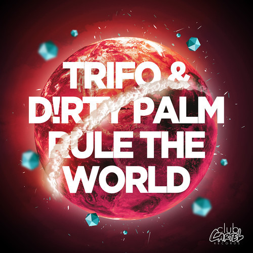 Trifo & Dirty Palm - Rule The World (J - Trick & Djuro Remix) OUT NOW