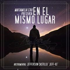 En el mismo lugar // Mafiamilia'Crú  2015 (Prod. rapzodia)