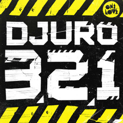 Djuro - 3,2,1 (Original Mix)OUT NOW