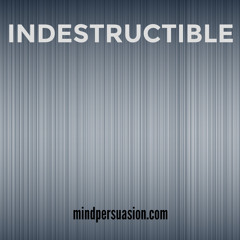 Become Indestructible - Thrive In Any Environment - Withstand Any Force