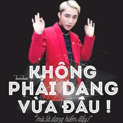 [ AUDIO 320kbs ] KHÔNG PHẢI DẠNG VỪA ĐÂU THE REMIX 3 - SƠN TÙNG M-TP, SLIM V - DJ TRANG MOON