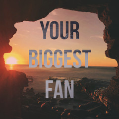 Your Biggest Fan - Nevershoutnever