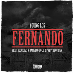 FERNANDO ft Block125 Bambino Gold & Prettyboy Bam