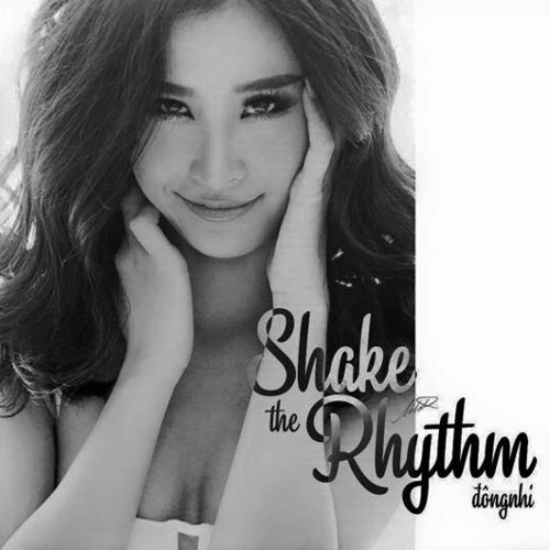 Shake The Rhythm -  Đông Nhi - The Remix 3
