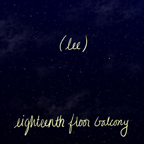 18th Floor Balcony Cover By Lee0c On Soundcloud Hear The