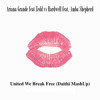 Ariana Grande Feat Zedd Vs Hardwell United We Break Free Daithï Mashup Mp3