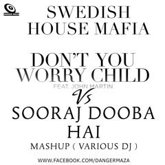 Sooraj Dooba Hai vs Don't You Worry Child - Various DJ