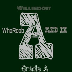 Grade A feat. Roob Skywalkr & Red IX