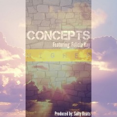 Concepts featuring Felicia Ray produced by Salty Beats