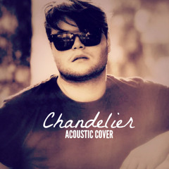 Chandelier (Acoustic Version) [Sia Cover]
