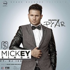 Mickey Singh & PRANNA - Ho Gaya Pyar (ft. DJ ICE)