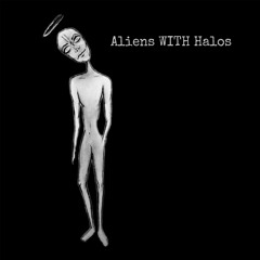 "The Source" by Aliens WITH Halos prod.by Bryan Hamilton (please share)