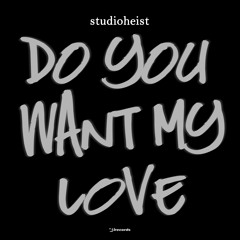Do You Want My Love [i! Records]