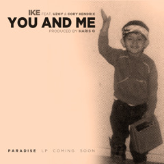 "You and Me" feat. Uzoy & Cory Kendrix
