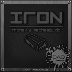Tronex & Mecha Squidz - Iron (Original Mix) [Available soon]