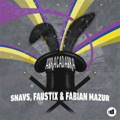 Snavs, Faustix & Fabian Mazur - Abracadabra