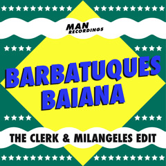 Barbatuques - Baiana (The Clerk & Milangeles Edit)