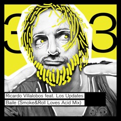 Ricardo Villalobos Feat. Los Updates - Baile (Smoke&Roll Loves Acid Mix)