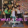 What A Girl Is - Dove Cameron, Christina Grimmie, Baby Kaely