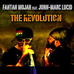 Fantan Mojah feat. John-Marc Lucid - The Revolution [Lucid House Productions 2015]