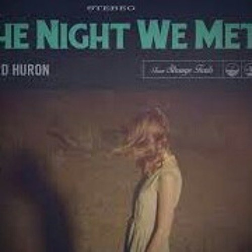Lord Huron - THE NIGHT WE MET by ixx.shordee🤎
