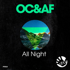 OC & AF - All Night (Original Mix)