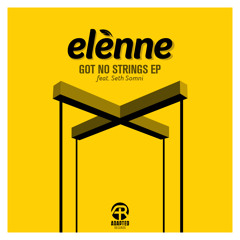 Elènne - Got No Strings