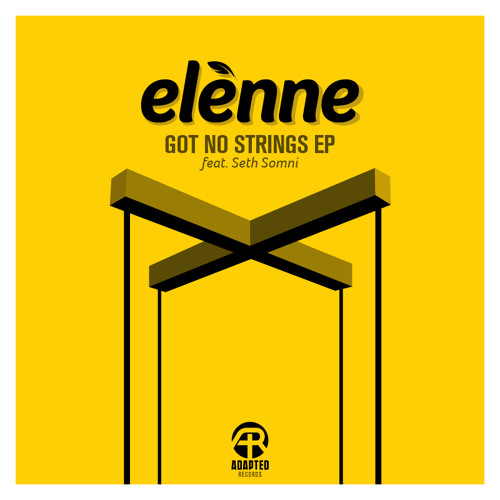 Elènne - Got No Strings