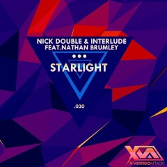 Nick Double & Interlude - Starlight (Original Mix) Ft. Nathan Brumley