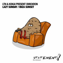 LTN & Kokai Present Omickron - Lazy Sunday