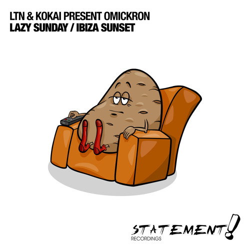 LTN & Kokai Present Omickron - Lazy Sunday