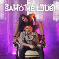 Mia Borisavljevic - Samo me ljubi - (ft. MC Stojan) - (Audio 2015)