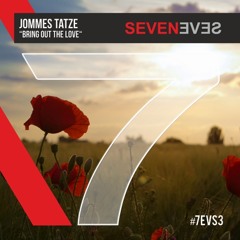 Jommes Tatze - Bring Out The Love (7EVS3)
